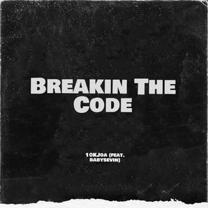 Breakin The Code (feat. babysevin) [Explicit]