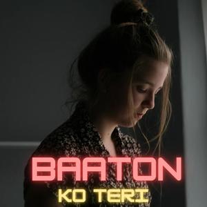 Baaton Ko Teri