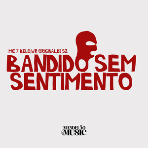 Bandido Sem Sentimento (Explicit)