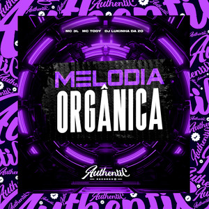 Melodia Orgânica (Explicit)