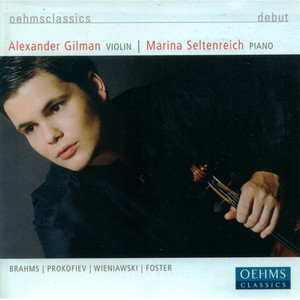 Violin Recital: Gilman, Alexander - BRAHMS, J. / PROKOFIEV, S. / WIENIAWSKI, H. / FOSTER, S.