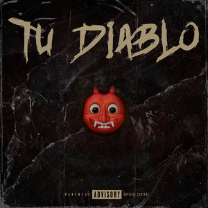 Tu Diablo (Explicit)