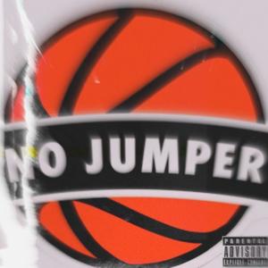 No Jumper (Explicit)