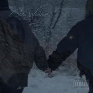 Colder Weather (Explicit)