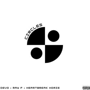 Circles (feat. Heartbreak Homie & Conceited Devo) [Explicit]