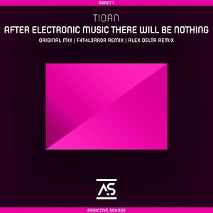After Electronic Music There Will Be Nothing (Alex Delta Remix)
