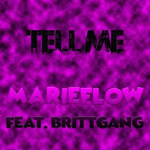 Tell Me(feat. BrittGang) (Explicit)