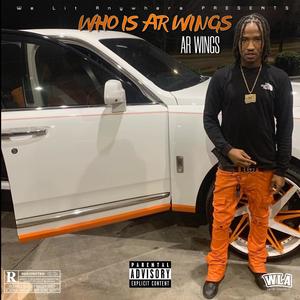 Who Is AR Wings (Explicit)