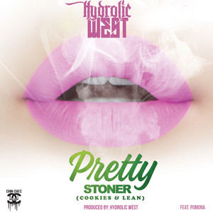 Pretty Stoner (Cookies & Lean) [feat. Pomona] [Explicit]