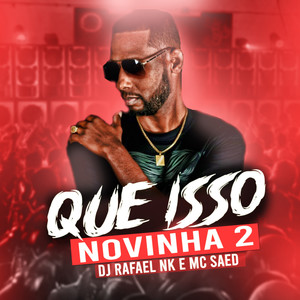 Que Isso Novinha 2 (Explicit)