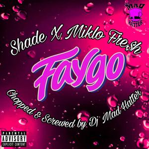 Faygo (feat. Miklo Fre$h & Dj Mad Hatter) ((Chopped & Screwed)) (Explicit)