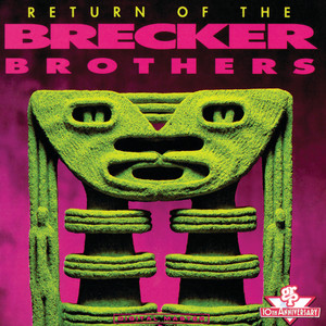 Return Of The Brecker Brothers