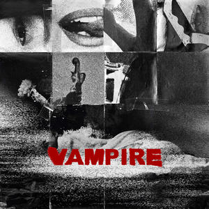 Vampire (Feat. NOOM) [Explicit]