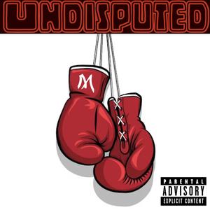 Undisputed (feat. Roblo Dastar & Ron Solemn) (Explicit)
