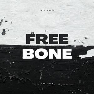 Free Bone (feat. Mbk Juan) [Explicit]