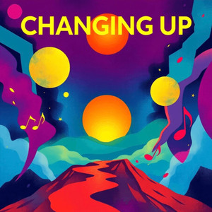 Changing Up (Explicit)