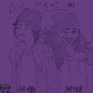 Don't Fvck With Me (feat. afterdrk & aquasd3ath) (Explicit)