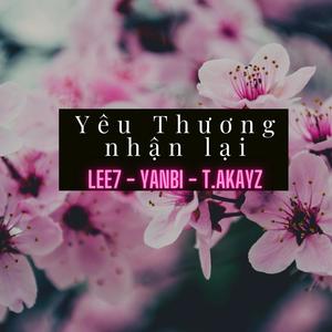Yêu Thương Nhận Lại (feat. YANBI & T-AKAYZ)