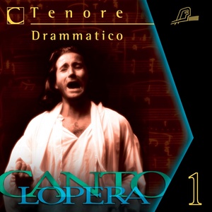 Cantolopera: Arias for Dramatic Tenor