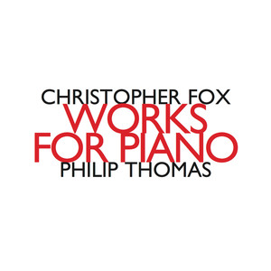 Christopher Fox: Works for Piano