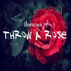 Throw A Rose (Explicit)