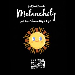 MELANCHOLY (Explicit)