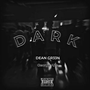 DARK (feat. George Alte) (Explicit)