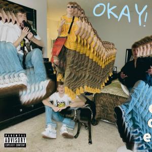 OKAY! (Explicit)