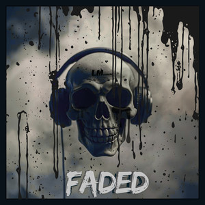 Faded (Explicit)