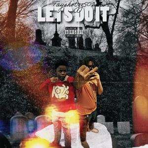 Lets do it (feat. Mrgetraxz) [Explicit]