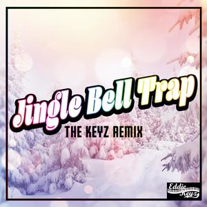 Jingle Bell Trap (feat. Eddie Keyz) [Keyz Remix Version]