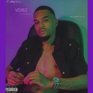 Vibez (Deluxe Version) [Explicit]