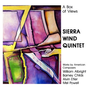 ALBRIGHT, W.: Abiding Passions / ETLER, A.: Woodwind Quintet No. 2 / POWELL, M.: Woodwind Quintet / CHILDS, B.: A Box of View (Sierra Wind Quintet)