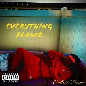 Everything Flowz (Explicit)