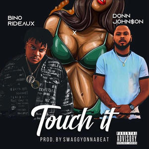 Touch IT (feat. Bino Rideaux) [Explicit]