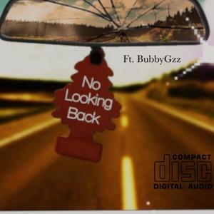 No Looking Back (feat. BubbyGzz) [Explicit]