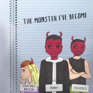 The Monster I've Become (feat. Courtney Barron & SOLOCELO) [Explicit]