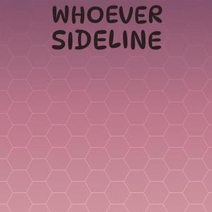 Whoever Sideline