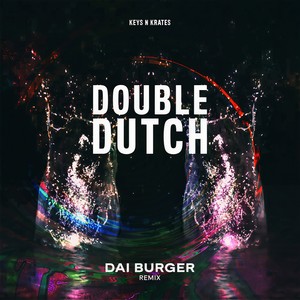Double Dutch (Dai Burger Remix|Explicit)