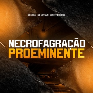 NECROFAGRAÇÃO PROEMINENTE (Explicit)