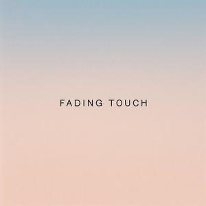 Fading Touch