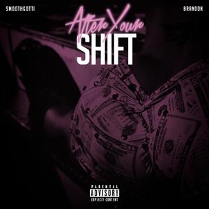 After Your Shift (feat. Brandon Turner) (Explicit)