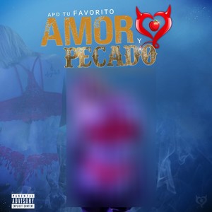 Amor y Pecado (Explicit)