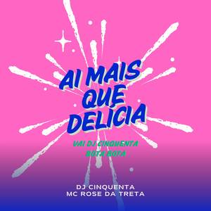 Ai Mais Que Delícia: Vai DJ Cinquenta Bota Bota (Explicit)
