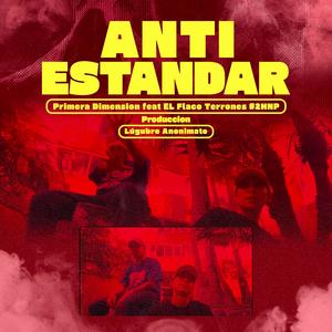 Anti Estandar (feat. 2h en pueblo) (Explicit)