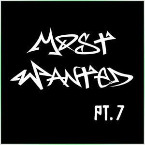 Most Wanted, Pt. 7 (Explicit)