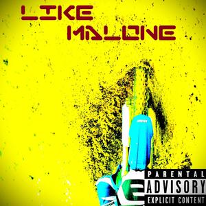 Like Malone (Explicit)