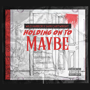 Holding on to Maybe (Explicit)