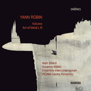 ROBIN, Y.: Volcano / Art Metal I and III (Billard, Camatte, Descharmes, Dufort, Jeannin, Robin, Ense