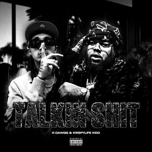 TALKIN **** (feat. KrispyLife Kidd) (Explicit)